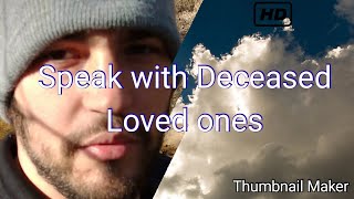 How to speak to DECEASED LOVED ONES  Let me SHOW you [upl. by Meekahs]