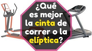 ¿Qué es mejor la cinta de correr o la elíptica [upl. by Popper948]