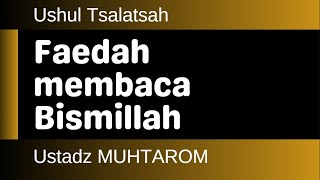 Ushul Tsalatsah 06  Faedah membaca Bismillah [upl. by Annunciata18]