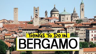 Things to do in BERGAMO  ITALY [upl. by Soloman499]