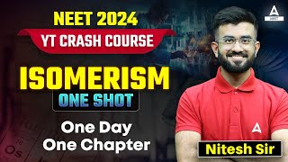 Isomerism One Shot  Organic Chemistry  YT Crash Course  NEET 2024  Nitesh Devnani [upl. by Ailenroc876]