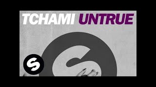 Tchami  Untrue Extended Mix [upl. by Mcgrath]