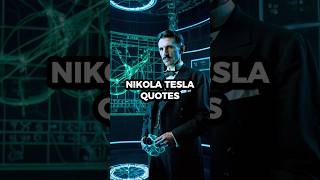 Nikola Teslas Most Powerful Quotes to Inspire You Today [upl. by Euqenimod]