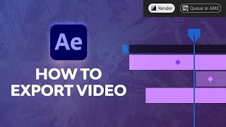 How to Export Video in After Effects [upl. by Sikata]