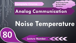 Noise Temperature Basics Definition Formula Calculation amp Units Explained [upl. by Etrem846]