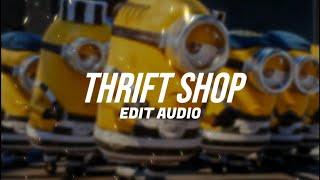 Thrift shop  Edit Audio  macklemore amp ryan lewis ftwanz [upl. by Anile319]