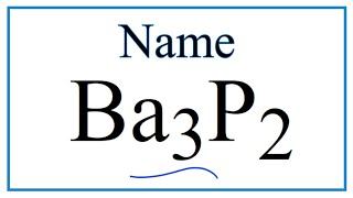 How to Write the Name for Ba3P2 [upl. by Kathlin]