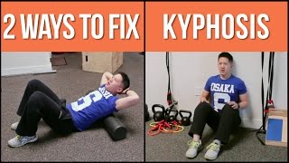 2 ways to help fix stubborn kyphosis hunchback posture [upl. by Amliw]