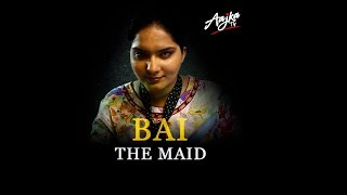 BAI The Maid  Pakistani Short Film  2019  Aajka Tv [upl. by Naylor]