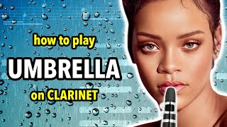 How to play Umbrella on Clarinet  Clarified [upl. by Verada135]