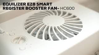 WHICH SMART REGISTER BOOSTER FAN IS RIGHT FOR YOU EQUALIZER EZ8 HC600 OR THE FLUSH FIT HC500 [upl. by Anihs]