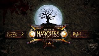 RollPlay The West Marches Week 8 Part 1 [upl. by Robertson920]