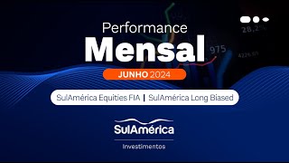 Performance Equities e Long Biased  Junho2024 [upl. by Animsay]