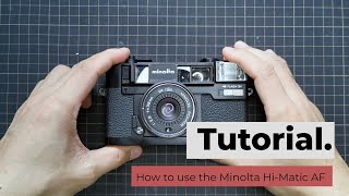 How to use the Minolta HiMatic AF [upl. by Yerffe845]