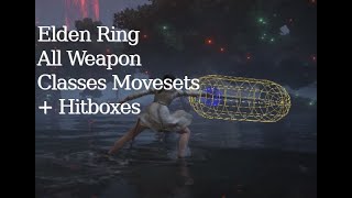 All Weapon Classes Movesets  Hitboxes  Elden Ring 103 [upl. by Aillicirp]