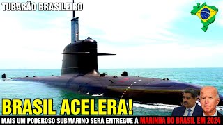 REFORÇO PARA ESQUADRA BRASILEIRA Mais um Poderoso Submarino Será Entregue à MARINHA DO BRASIL 2024 [upl. by Seraphina]