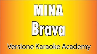 MINA  Brava Versione Karaoke Academy Italia [upl. by Zzaj]