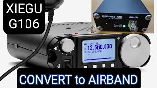 Xiegu G106 HF  Convert to Airband HiZ Air [upl. by Akselav]