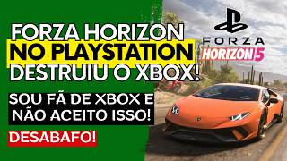 DESABAFO SIM FORZA HORIZON 5 NO PLAYSTATION VAI DESTRUIR O CONSOLE XBOX [upl. by Dnaletak878]