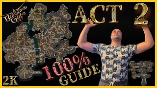 Baldurs Gate 3  Act 2 Guide  100 MAP Complete Walkthrough 2K PC ULTRA 2023 [upl. by Stillmann]