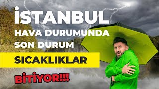 İstanbul Hava Durumu  Sıcaklıklar Bitiyor [upl. by Brinson]