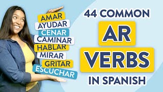 Learn 44 Common AR Verbs in Spanish [upl. by Iny]