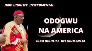 IGBO HIGHLIFE BEAT INSTRUMENTAL 2023 ODOGWU NA AMERICA BEST IGBO HIGHLIFE BEAT INSTRUMENTAL 2023 [upl. by Willman200]