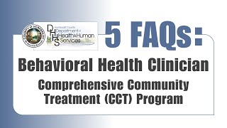 5 FAQs Behavioral Health Clinician  Comprehensive Community Treatment Program [upl. by Karyl]