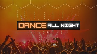 Dance All Night 24  Party Song  Best Party Mashup Song [upl. by Aynodal]