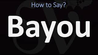 How to Pronounce Bayou CORRECTLY [upl. by Durrell217]