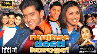 Mujhse Dosti Karoge 2002 Full Movie  1080p HD Facts  Hrithik Roshan  Kareena  Rani M [upl. by Nanice123]