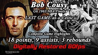 Bob Cousy Digitally Restored 60fps 1963 NBA Finals G6 Full Highlights 18pts 9a 3reb 2stl [upl. by Einapets553]