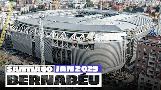 NEW Santiago Bernabéu stadium works January 2023  Real Madrid [upl. by Giraldo]