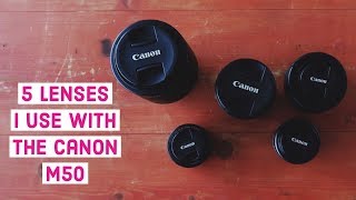 5 Lenses I Use With The Canon M50 [upl. by Smaj]