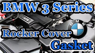 BMW 318i 320i E46 E90 Rocker Cover Gasket Replacement 118i 120i [upl. by Bounds196]