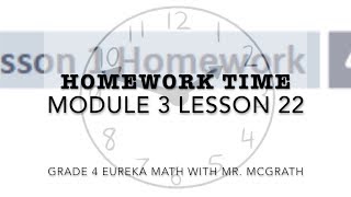 Eureka Math Homework Time Grade 4 Module 3 Lesson 22 [upl. by Normie]