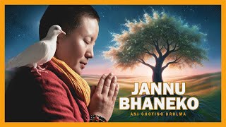 Ani Choying Drolma  Jannu Bhaneko Official lyrical video [upl. by Yekram775]