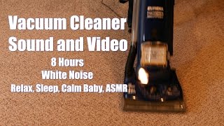 Vacuum Cleaner Sound and Video  8 Hours for Focus Sleep Babies and ASMR [upl. by Airdnal]