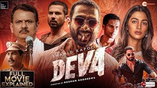 Deva 2025 Full Fact  Shahid Kapoor Pooja Hegde Kubbra Sait Pravessh Rana  HD Review [upl. by Steven]