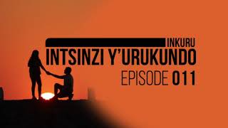 INTSINZI YURUKUNDO EP11 FINAL  Ubukwe bwa William na Yvette [upl. by Atirat]