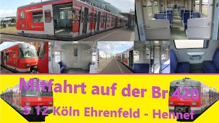 Mitfahrt auf der Br 420  Köln Ehrenfeld  Hennef [upl. by Trent160]