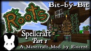 Minecraft Roots Spellcraft BitbyBit Part 1 [upl. by Nerland]