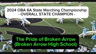 The Pride of Broken Arrow Broken Arrow HS FIRST LIGHT 2024 OBA 6A  OVERALL STATE CHAMPION [upl. by Enicar]