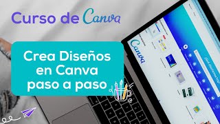 Paso a paso para crear diseños en Canva  Curso de Canva [upl. by Emolas]