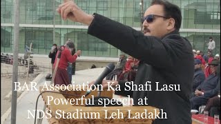 BAR Association Ka Shafi Lasu Powerful Speech at NDS Stadium Leh Ladakh 6thSchedule [upl. by Esylle]