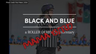 Part 5 of 6  Black and Blue  a Roller Derby Documentary  Mama Bird Gwyn sheher [upl. by Aramoj]