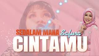 SEDALAM MANA CINTAMU  SAFURA Lirik Lagu [upl. by Karwan]