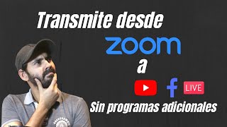 Cómo transmitir en vivo desde Zoom a Facebook y Youtube sin programas adicionales [upl. by Grassi]