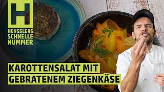 Schnelles Karottensalat mit gebratenem Ziegenkäse Rezept von Steffen Henssler [upl. by Ttcos]