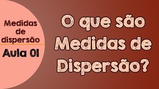 01  Conceitos de Medidas de Dispersão [upl. by Magdalena46]